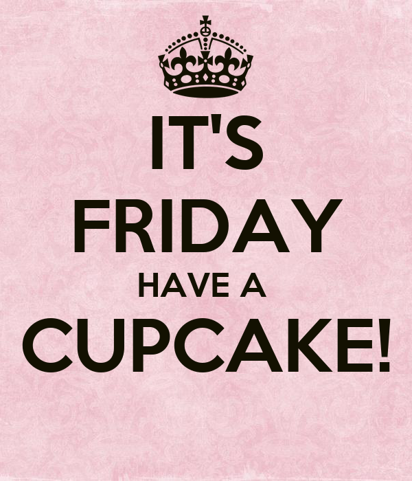 it-s-friday-have-a-cupcake.png